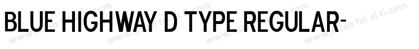 Blue Highway D Type Regular字体转换